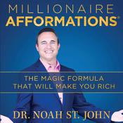 Millionaire Afformations® by  Dr. Noah St. John audiobook