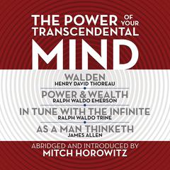 The Power of Your Transcendental Mind (Condensed Classics) by Henry David Thoreau audiobook