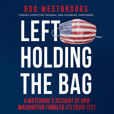 Left Holding the Bag by Bob Westbrooks audiobook