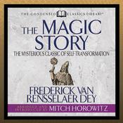 The Magic Story (Condensed Classics) by  Miitch Horowitz audiobook