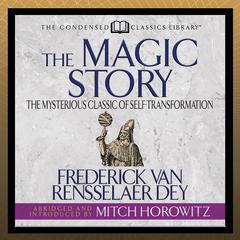 The Magic Story (Condensed Classics) by Miitch Horowitz audiobook