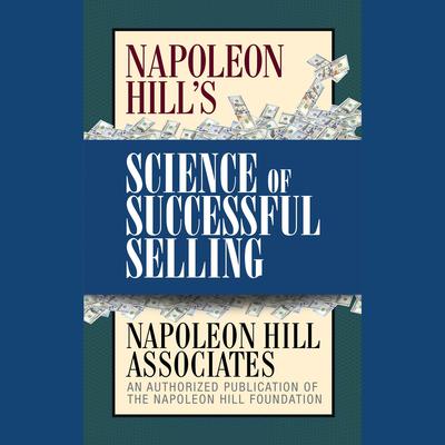 Napoleon Hill's Science of Successful Selling by Napoleon Hill audiobook