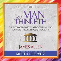 As a Man Thinketh (Condensed Classics) by James Allen audiobook