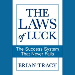 The Laws of Luck by Brian Tracy audiobook