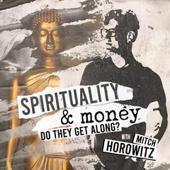 Spirituality & Money by Mitch Horowitz audiobook