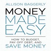 Money Made Easy by  Allison Baggerly audiobook