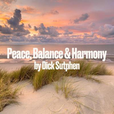 Peace, Balance & Harmony by Dick Sutphen audiobook
