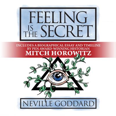 Feeling is The Secret by Mitch Horowitz audiobook