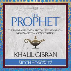 The Prophet (Condensed Classics) by Kahlil Gibran audiobook