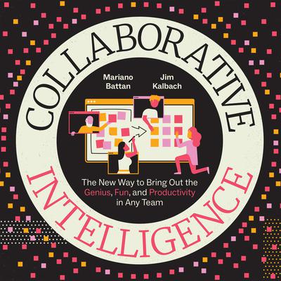 Collaborative Intelligence by Mariano Battan audiobook