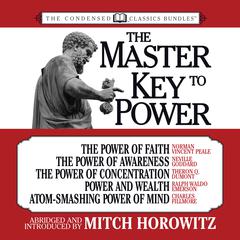 The Master Key to Power (Condensed Classics) by Miitch Horowitz audiobook
