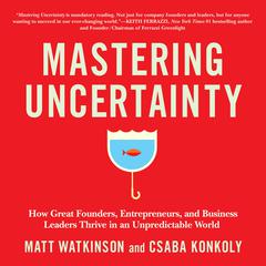 Mastering Uncertainty by Matt Watkinson audiobook