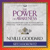 The Power of Awareness (Condensed Classics) by  Neville Goddard audiobook