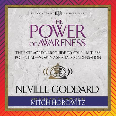 The Power of Awareness (Condensed Classics) by Neville audiobook