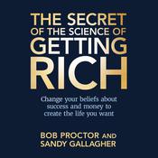The Secret of The Science of Getting Rich by  Bob Proctor audiobook