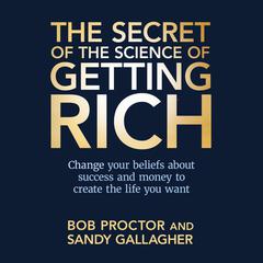 The Secret of The Science of Getting Rich by Bob Proctor audiobook