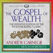 The Gospel of Wealth (Condensed Classics) by  Miitch Horowitz audiobook