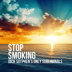 Stop Smoking by Dick Sutphen audiobook