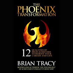 The Phoenix Transformation by Brian Tracy audiobook