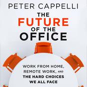 The Future of The Office by  Peter Cappelli audiobook