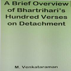 A Brief Overview of Bhartrihari’s Hundred Verses on Detachment by M. Venkataraman audiobook