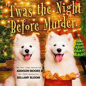 'Twas the Night Before Murder by  Bellamy Bloom audiobook