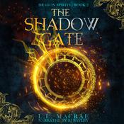The Shadow Gate by  L.L. MacRae audiobook