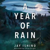 A Year of Rain by  Jay Ishino audiobook