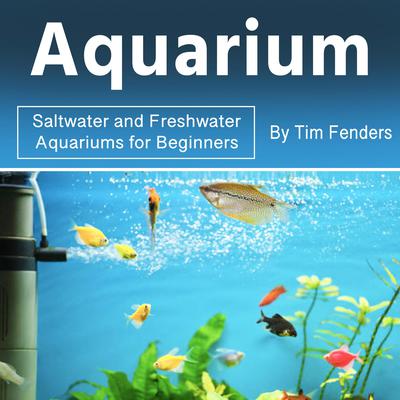Aquarium by Tim Fenders audiobook