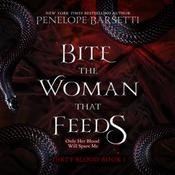 Bite the Woman That Feeds by  Penelope Barsetti audiobook