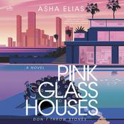 Pink Glass Houses by  Asha Elias audiobook