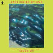 Dancing on My Own by  Simon Wu audiobook