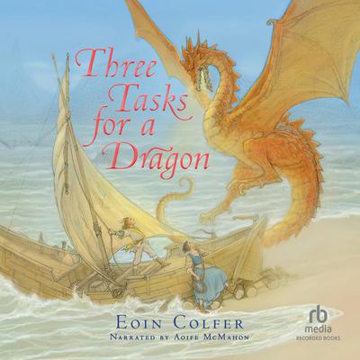 Three Tasks for a Dragon by Eoin Colfer audiobook