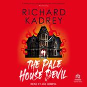 The Pale House Devil by  Richard Kadrey audiobook