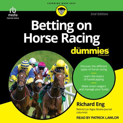 Betting On Horse Racing For Dummies, 2nd Edition by Richard Eng audiobook