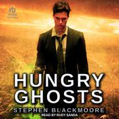 Hungry Ghosts by  Stephen Blackmoore audiobook