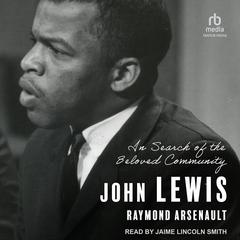 John Lewis by Raymond Arsenault audiobook