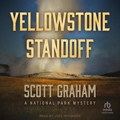 Yellowstone Standoff by Scott Graham audiobook