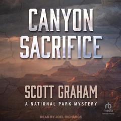 Canyon Sacrifice by Scott Graham audiobook