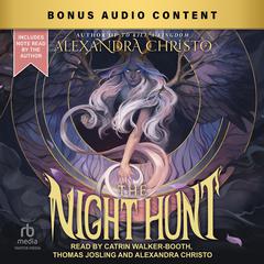 The Night Hunt by Alexandra Christo audiobook