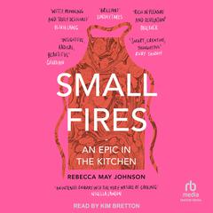 Small Fires by Rebecca May Johnson audiobook