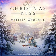 Her Christmas Kiss by Melissa McClone audiobook