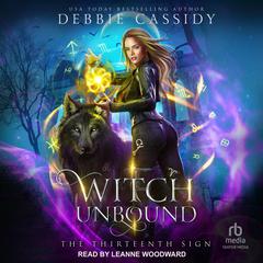 Witch Unbound by Debbie Cassidy audiobook