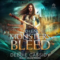 When Monsters Bleed by Debbie Cassidy audiobook