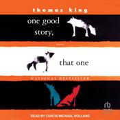 One Good Story, That One by  Thomas King audiobook