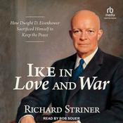 Ike in Love and War by  Richard Striner audiobook