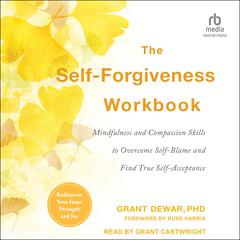 The Self-Forgiveness Workbook by Grant Dewar audiobook