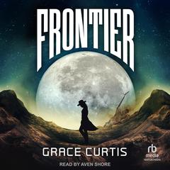 Frontier by Grace Curtis audiobook