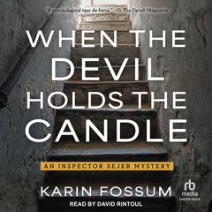 When the Devil Holds the Candle by Karin Fossum audiobook
