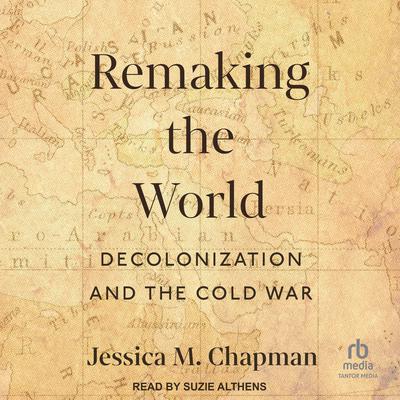 Remaking the World by Jessica M. Chapman audiobook
